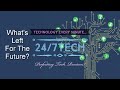 The Future of 24/7Tech!- Schedule, Goals and More!