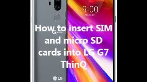 How to insert SIM and micro SD cards into LG G7 ThinQ