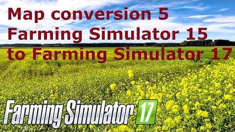 Map conversion 5 - Field terrain fixes. How to convert a map from FS15 to FS17