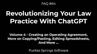 FAQ #64 - Revolutionizing Law Practice with ChatGPT: Vol 4—Operating Agreement; Data Analysis, etc.