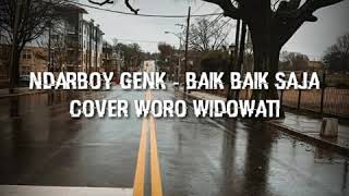 Ndarboy Genk - Baik Baik Saja Cover Woro Widowati (UNOFFICIAL LYRICS)