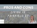 Pros and Cons of Living in Fairfield CT | Moving to Fairfield CT | Fairfield CT Real Estate