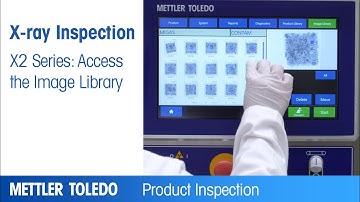 How to Access the Image Library on the X2 X-ray Inspection System |  @mtproductinspection ​