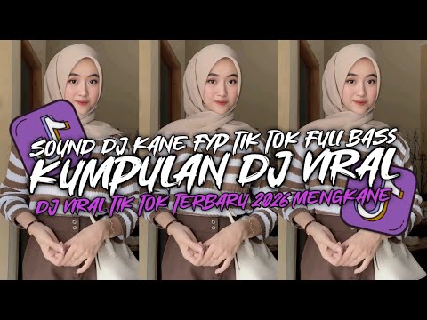 KUMPULAN ‎DJ VIRAL TIK TOK TERBARU 2026 FULL BASS JEDAG JEDUG MENGKANE 