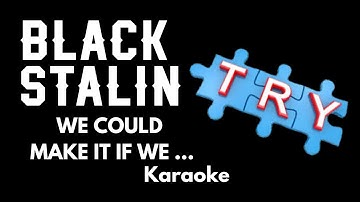 Thumbnail of BLACK STALIN - "WE CAN MAKE IT IF WE TRY" CALYPSO KARAOKE