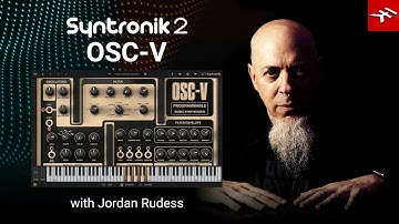 Jordan Rudess plays the OSC-V modern virtual synthesizer from Syntronik 2