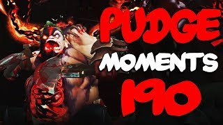 Dota 2 Pudge Moments Ep. 190