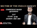 MARATHON OF COMPETENCY BASED QUESTION| SECTOR OF THE INDIAN ECONOMY | ECONOMICS BY SAURAV SIR PART 1