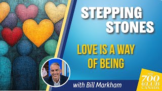 Stepping Stones | Love Is A Way Of Being