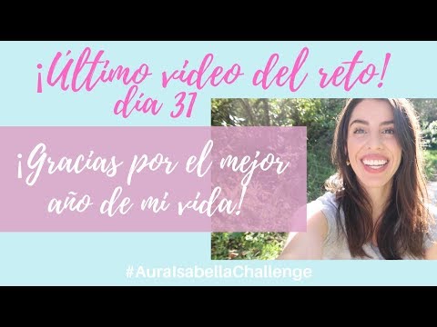 DÍA 31 | RETO DE AMOR PROPIO | Lo que aprendí del 2018