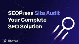 SEOPress Site Audit Feature