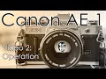Canon AE-1 Manual 2: Operation | Take a Photo, Double Exposure, Batteries, Lenses, Metering, & Flash