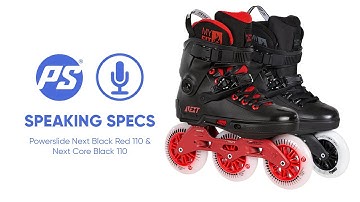 Powerslide Next Black Red 110 & Next Core Black 110 - Speaking Specs