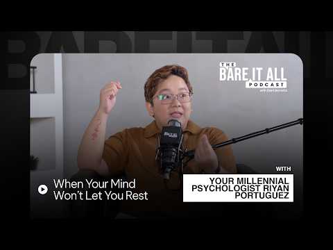 When Your Mind Won’t Let You Rest | Your Millennial Psychologist | The Bare It All Podcast
