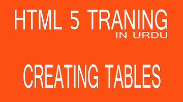 HTML Training In Urdu/Hindi Part 13 Creating Tables