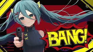 Bang!Bang!Bang! / 初音ミク