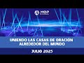 UNIENDO LAS CASAS DE ORACIÓN | HOP GLOBAL | JULIO 2025
