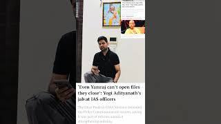 IAS & IPS Corruption: The System That Even Yogi’s Government Can’t Fully Control #yogiadityanath