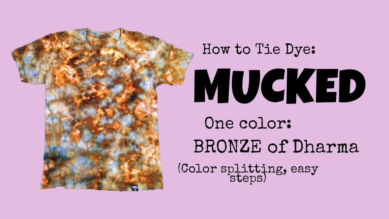 How to Tie Dye Muck! one color (bronze of dharma) YouTube