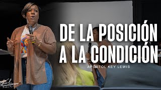 DE LA POSICIÓN A LA CONDICIÓN / APÓSTOL KEY LEWIS