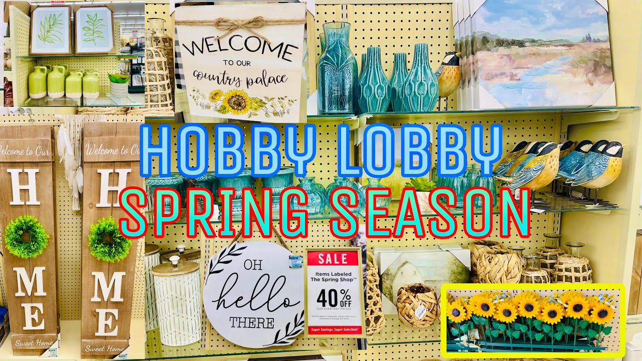 HOBBY LOBBY 2023 SPRING SEASON DECORS * 40 Off * WALL DECORS 50 OFF‼