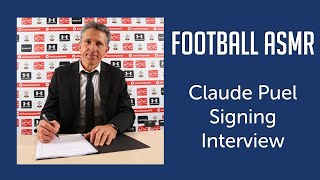 FOOTBALL ASMR - Claude Puel Signing Interview