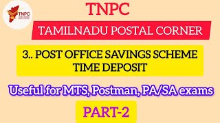 TD Account Part 2 | Post Office Savings Scheme Details | #MTS #POSTMAN #PA #exam #GDS