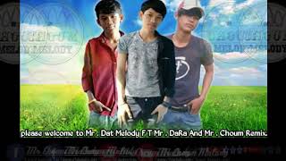 Ladies and Gentlemen please welcome to Mr Choum Ann Mr Det f t Mr DaRa On the mix 2018