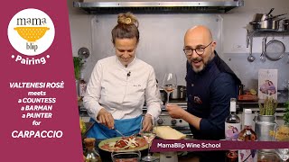 Groppello | Valténesi Rosé and Carpaccio | Wine Pairing with Filippo Bartolotta