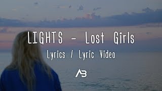 LIGHTS - Lost Girls (Lyrics / Lyric Video)