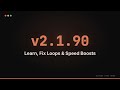 Claude Code 2.1.90 — Learn, Fix Loops &amp; Speed Boosts