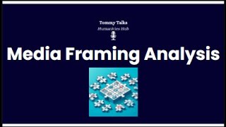 Media Framing Analysis Explained