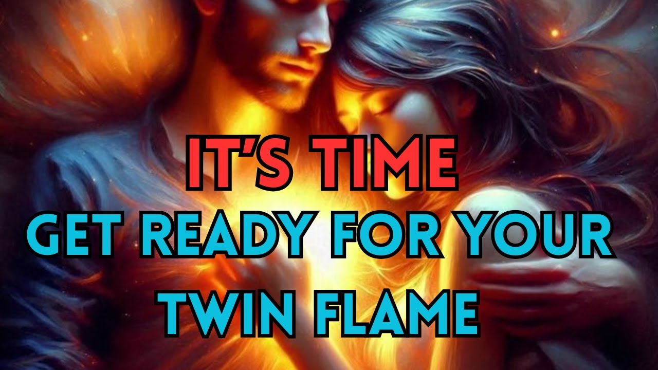 It's time !...The Universe Is Sending Your Twin Flame - YouTube