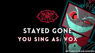 Stayed Gone - Hazbin Hotel || Karaoke/Sing With Me: You Sing Vox