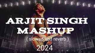 arijit singh songs mashup 2023 mind relax lofi ( slowed and reverb )