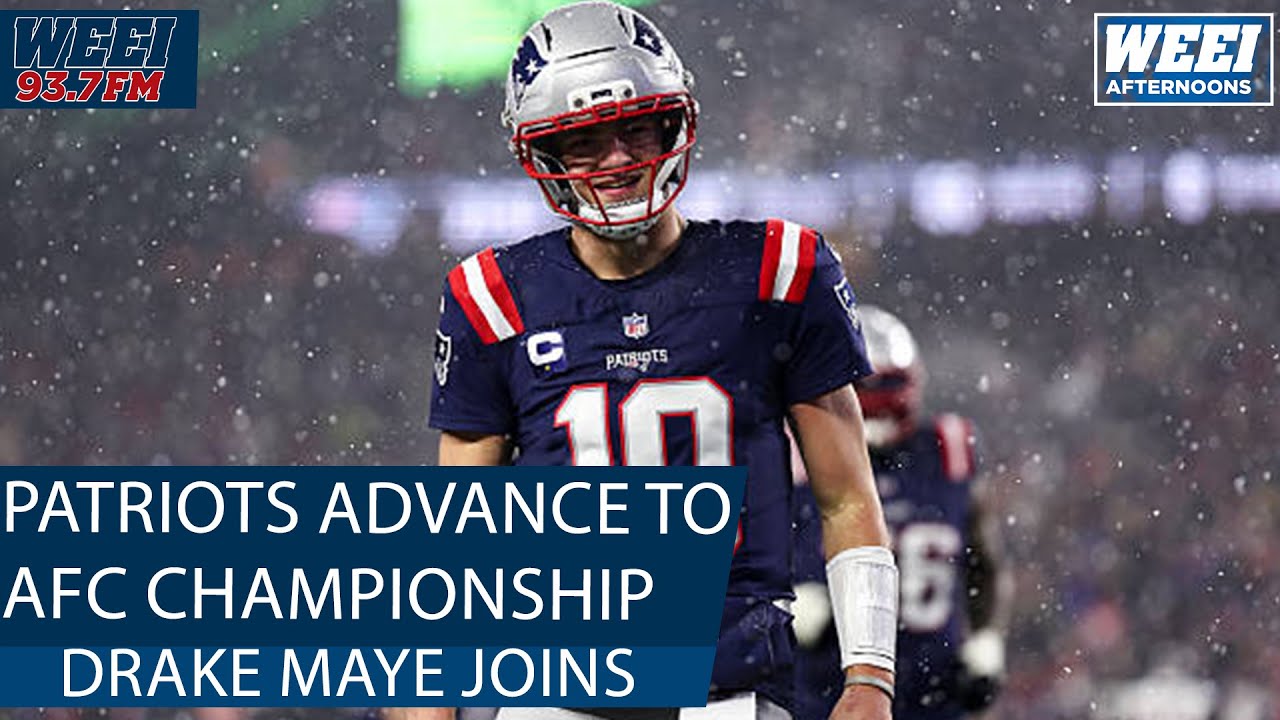 Drake Maye discusses Patriots win over the Texans and advancing to AFC title game | WEEI Afternoons