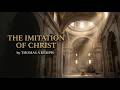 The Imitation of Christ | Thomas à Kempis | A Deep Journey to Spiritual Peace &amp; Divine Wisdom