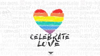 Celebrate Love [Official Lyric Video] - Various LGBTQIA+ Artists
