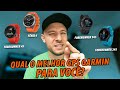 Qual o MELHOR para VOCÊ? Comparativo entre os GPS GARMIN 2019