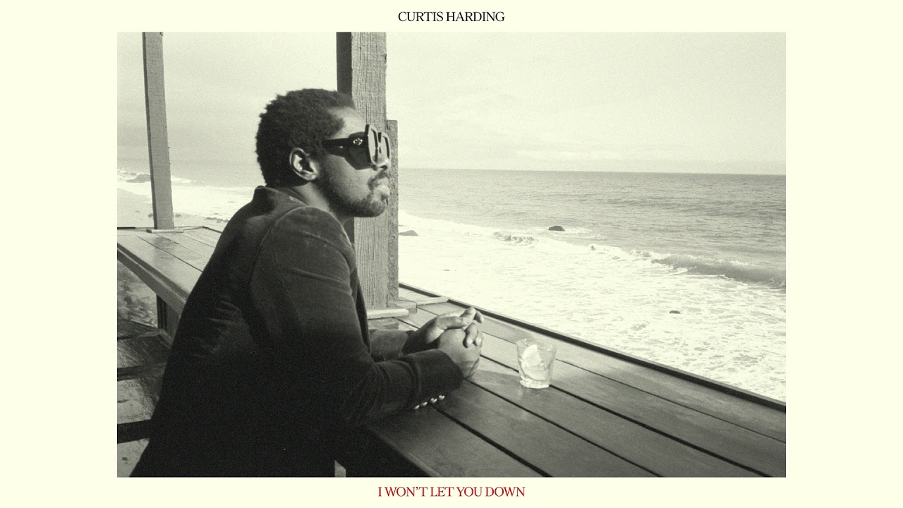 Curtis Harding - "I Won't Let You Down"