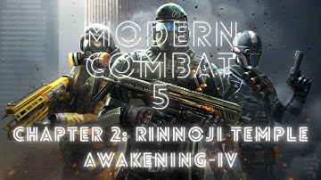 Modern Combat 5 Blackout Walkthrough - Part 5 - Chapter 2: RINNOJI TEMPLE - Awakening iv - RESCUE