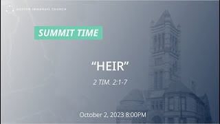 20231002 Summit Time: Heir (2 Tim. 2:1-7)