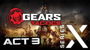 Gears Tactics - Act 3 - Longplay / Gameplay - Xbox Series X - 4K 60fps