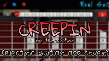 creepin - the weeknd (electric guitar cover)