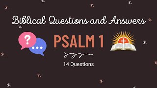 14 Bible Questions and Answers According to Psalm Chapter 1