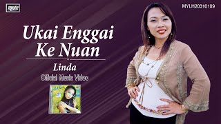 Video thumbnail of "Linda - Ukai Enggai Ke Nuan"
