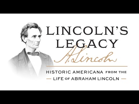Lincoln’s Legacy: Historic Americana from the Life of Abraham Lincoln