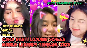 Cara mudah ganti loading screen mobile legends 2025 | loding screen ml 2025 | 100 Work & Gerati🔥