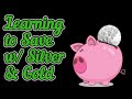 Learning to Save with Silver & Gold | Stacking Kat