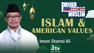 Proud American Muslim | Islam & American values | Imam Shamsi Ali | iTVusa